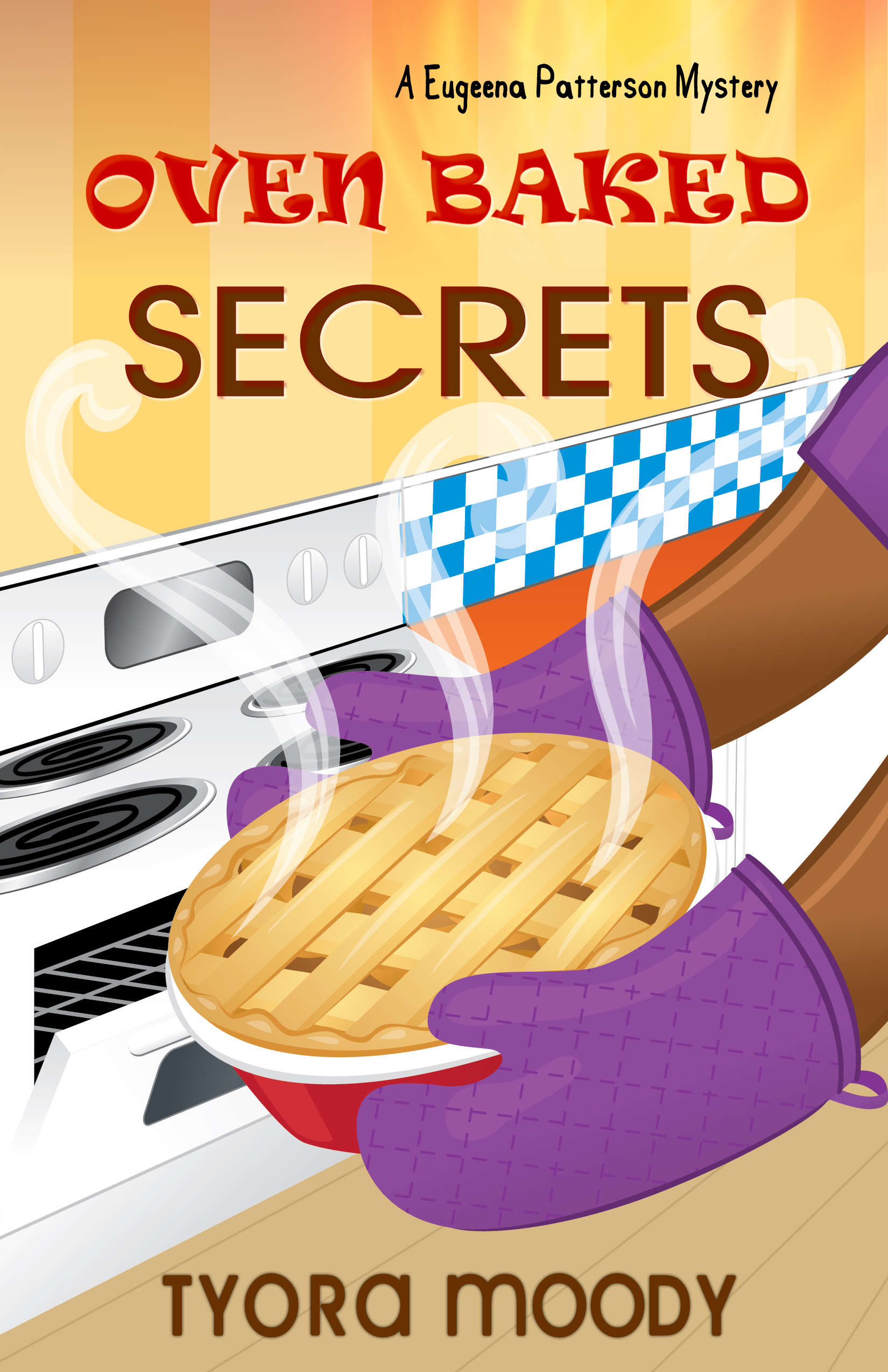Oven Baked Secrets, Eugeena Patterson Mysteries, Book 2