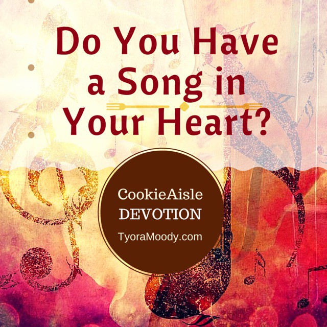 CoookieAisle Devo - Do You Have a Song in Your Heart?