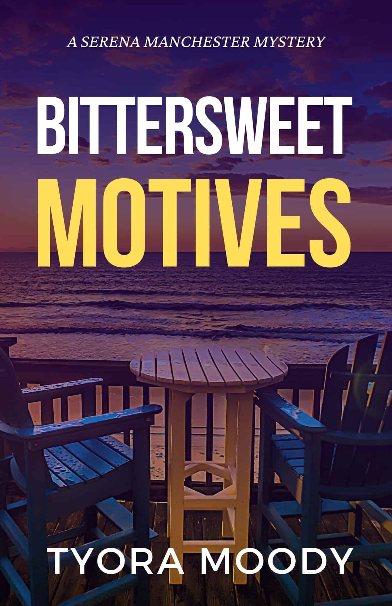 Bittersweet Motives, Serena Manchester Mysteries, Book 1