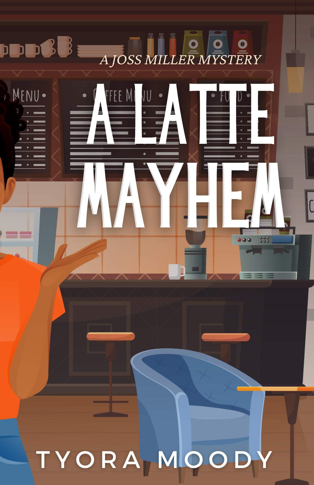 A Latte Mayhem, Joss Miller Mysteries, Book 2